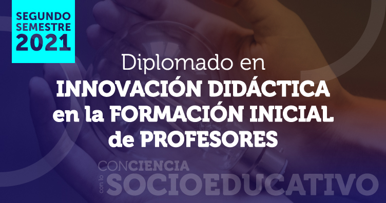 Diplomado en Innovación Didáctica en la Formación Inicial de Profesores DI0401006A1