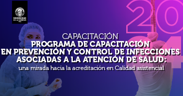 Capacitación en Prevención y control de infecciones asociadas a la atención de salud: una mirada hacia la acreditación en Calidad asistencial CA0802001PCIAASA1