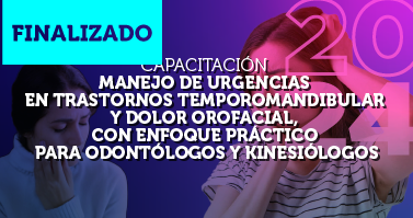 Manejo de Urgencias en Trastornos Temporomandibular y dolor orofacial, con enfoque práctico para Odontólogos y Kinesiólogos CA0802001UTTOKA1